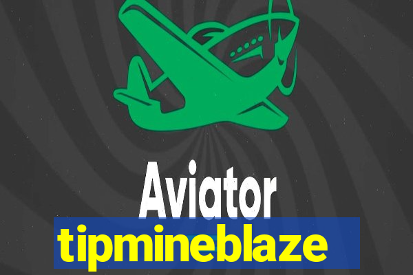 tipmineblaze