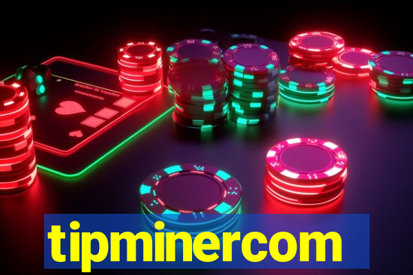 tipminercom