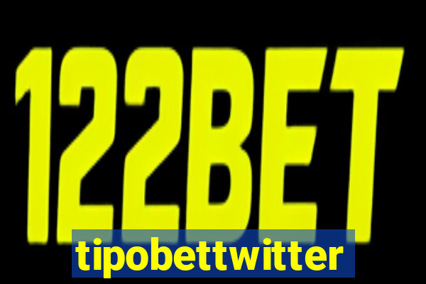 tipobettwitter