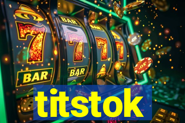titstok