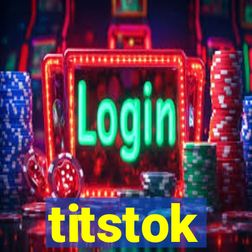 titstok
