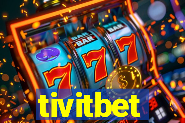 tivitbet