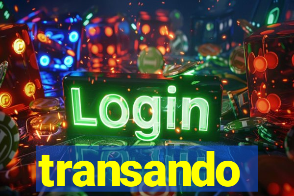 transando