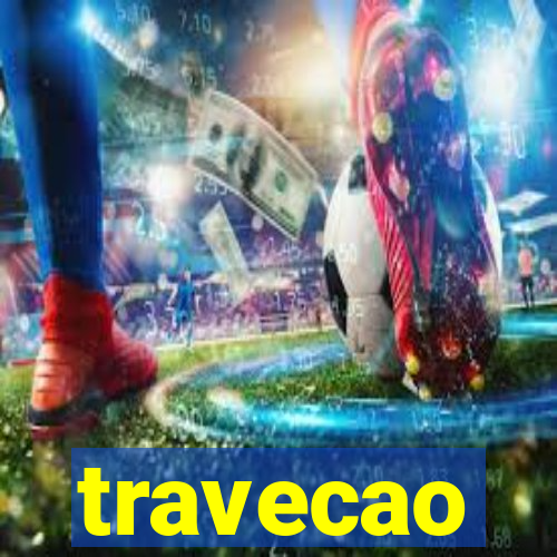 travecao