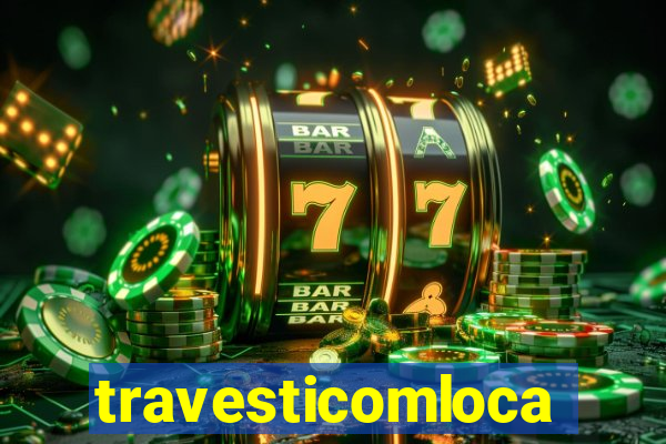 travesticomlocal.combr