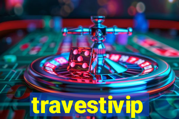 travestivip