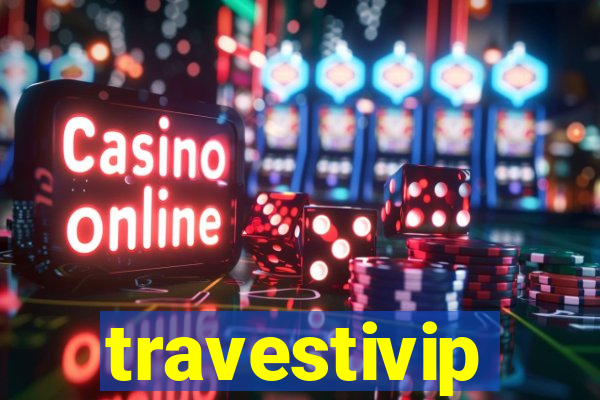 travestivip