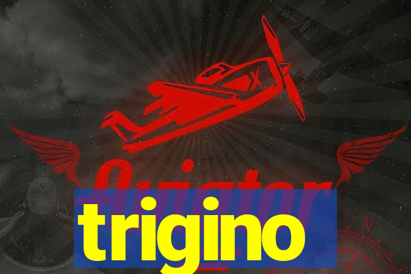 trigino