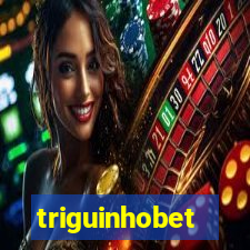 triguinhobet