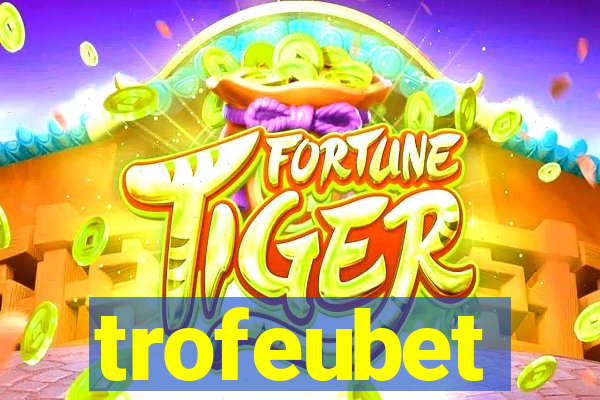 trofeubet