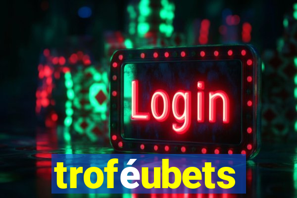 troféubets