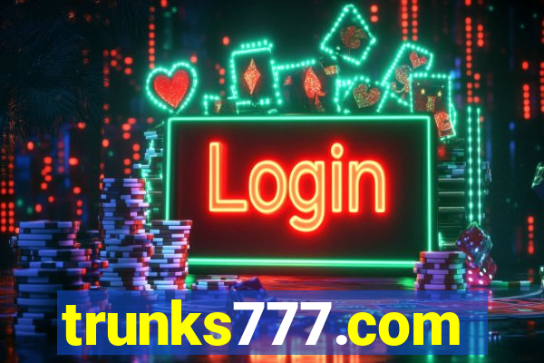 trunks777.com