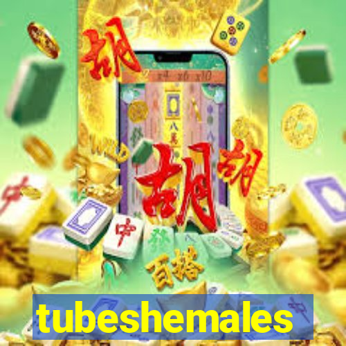 tubeshemales