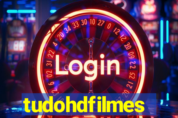 tudohdfilmes