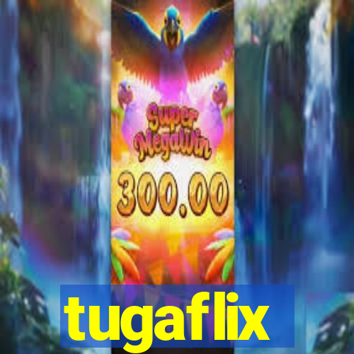 tugaflix