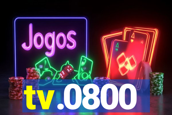 tv.0800