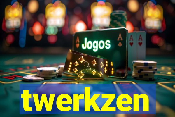 twerkzen