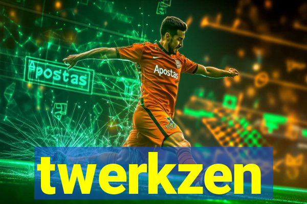 twerkzen