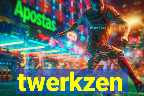 twerkzen