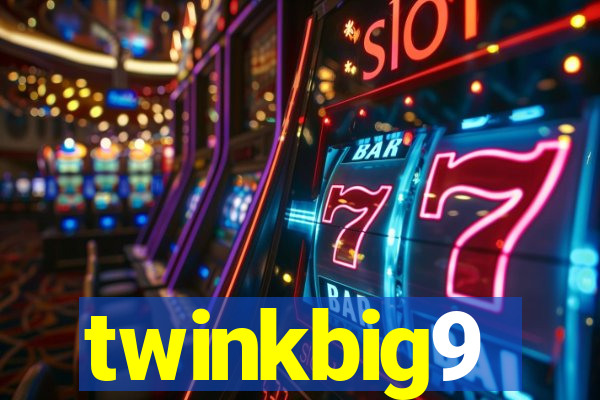 twinkbig9