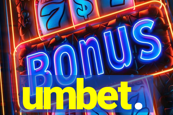 umbet.