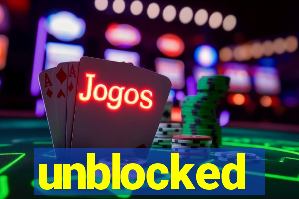 unblocked