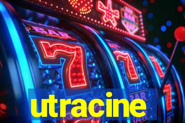 utracine