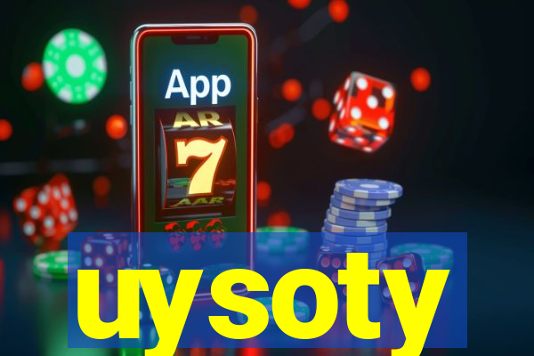 uysoty