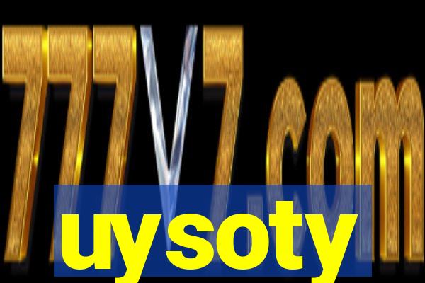 uysoty