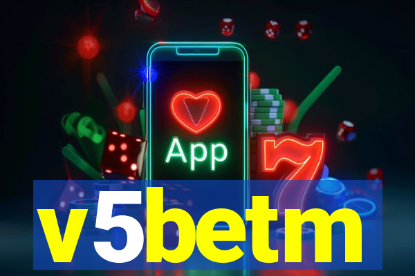 v5betm