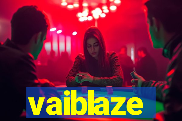 vaiblaze