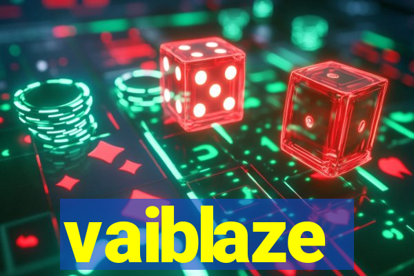 vaiblaze