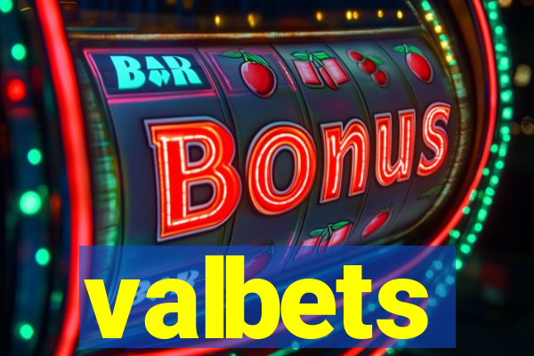valbets