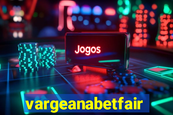 vargeanabetfair