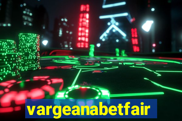 vargeanabetfair