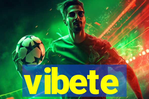 vibete