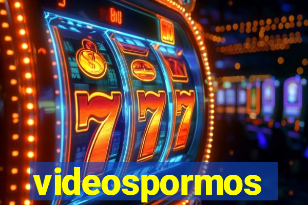 videospormos