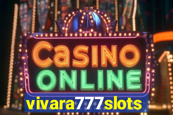 vivara777slots