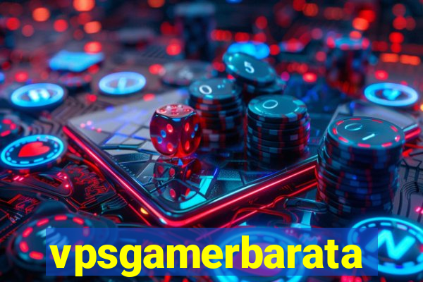 vpsgamerbarata