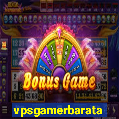 vpsgamerbarata