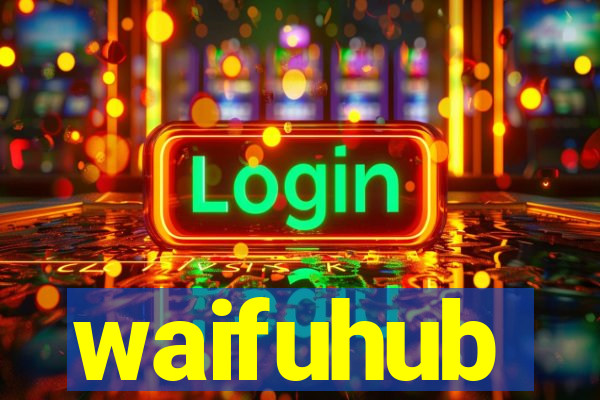 waifuhub