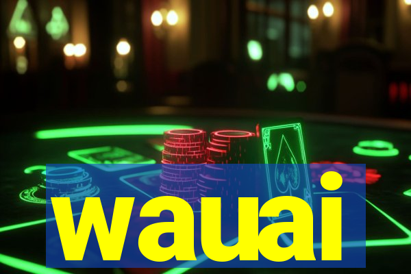 wauai