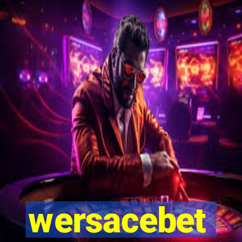 wersacebet