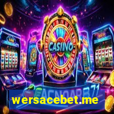 wersacebet.me