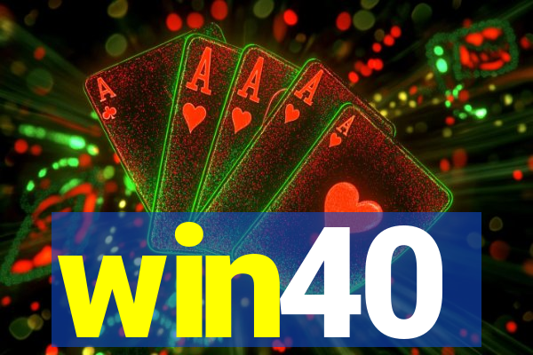 win40