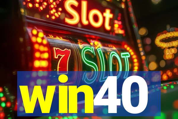 win40