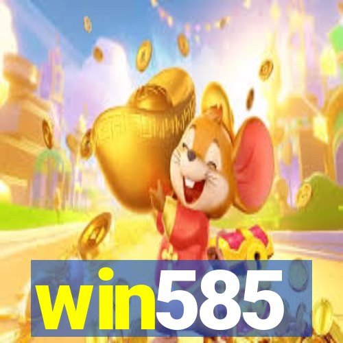 win585