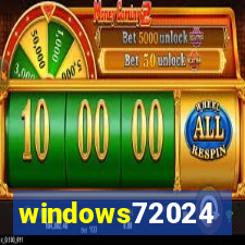 windows72024
