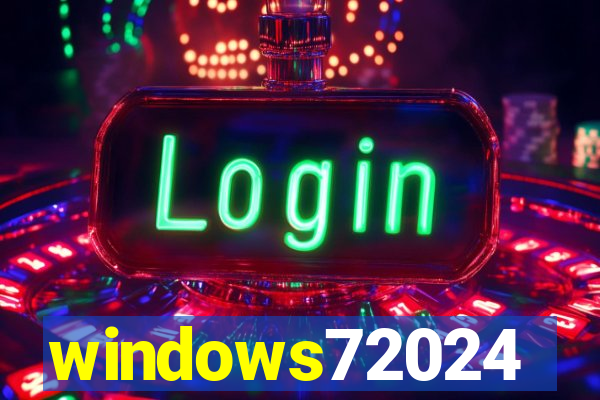 windows72024