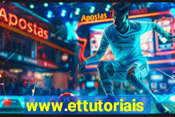 www.ettutoriais.com